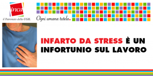 Inca Cgil Nazionale - Infarto da stress è un infortunio sul lavoro