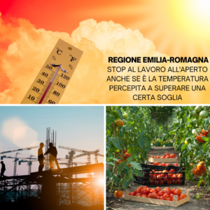 In Emilia-Romagna stop al lavoro all'aperto anche se è la temperatura percepita a superare una certa soglia (29.7.2024)