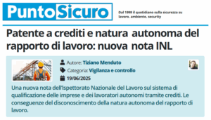 PuntoSicuro - Patente a crediti e natura autonoma del rapporto di lavoro: nuova nota INL