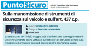 PuntoSicuro - Sulla manomissione di strumenti di sicurezza sul veicolo e sull’art. 437 c.p.