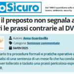 PuntoSicuro - Quando il preposto non segnala ai superiori le prassi contrarie al DVR