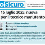 PuntoSicuro - Decreto 15 luglio 2025: nuova proroga per il tecnico manutentore