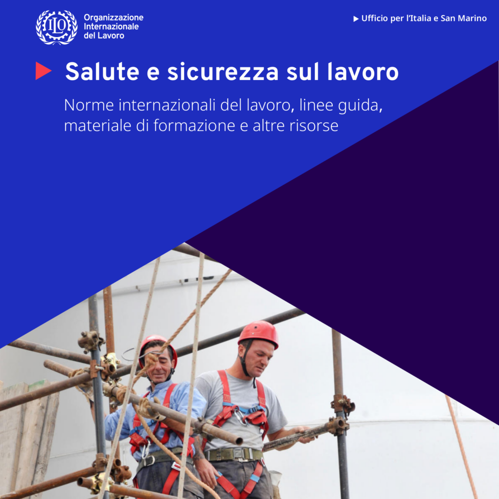 Salute e sicurezza sul lavoro: Norme internazionali del lavoro, linee guida, materiale di formazione e altre risorse (2026)