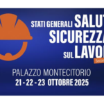 Seconda edizione degli Stati Generali sulla Salute e la Sicurezza sul Lavoro (ottobre 2025)