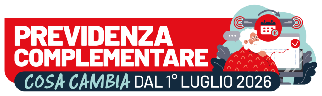 Previdenza complementare - Cosa cambia dal 1 luglio 2026 (18/6/2026)