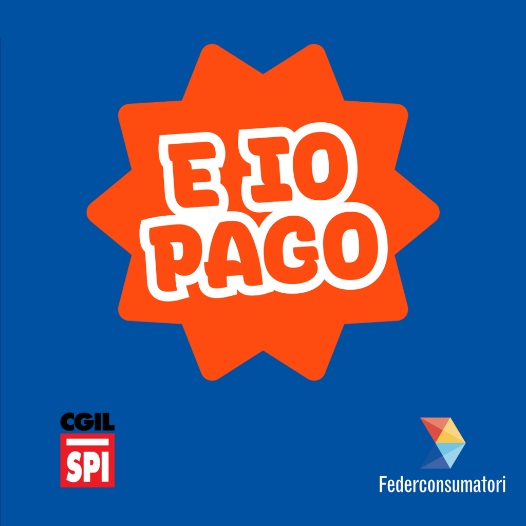 "E io pago!" Al via la campagna nazionale Spi Cgil e Federconsumatori contro il carovita
