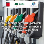 CRISI ENERGETICA E COSTI PER LAVORATORI URGENTE CONFRONTO CON ISTITUZIONI E IMPRESE, NON BASTA TAGLIO ACCISE