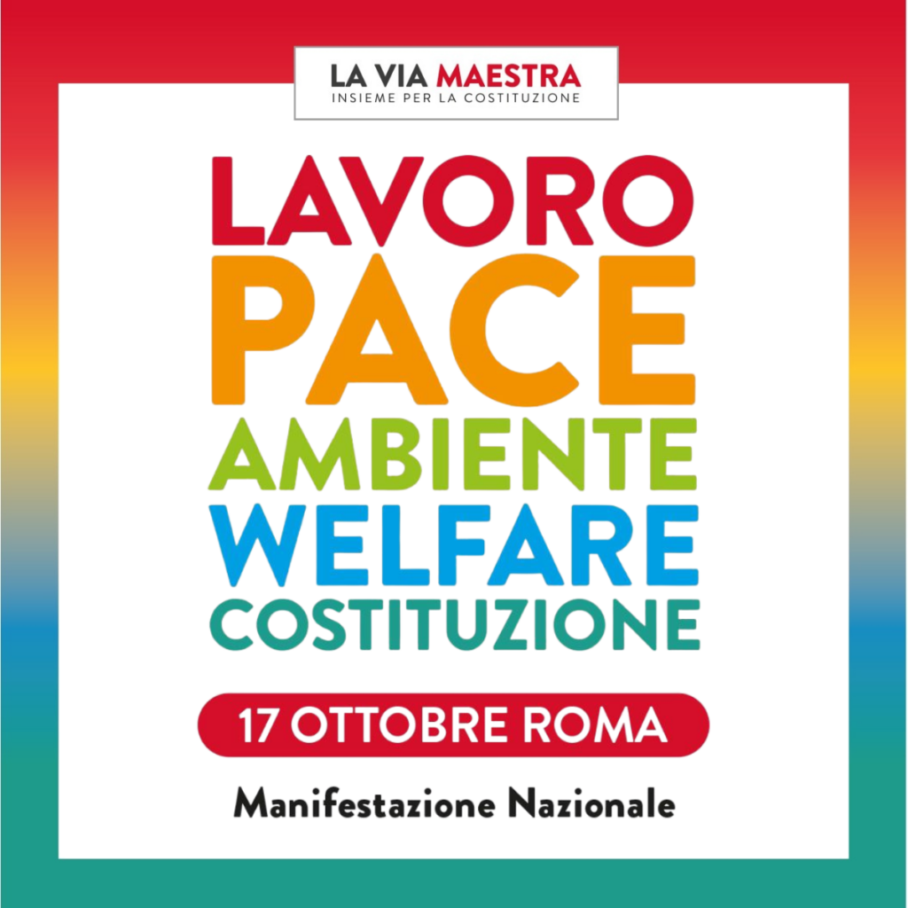 17 ottobre 2026, manifestazione nazionale a Roma: lavoro, pace, ambiente, welfare, costituzione insieme sulla via maestra