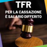 Tfr, per la Cassazione è salario differito - Ottobre 2026